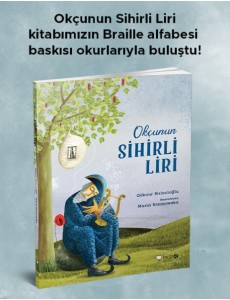 Okçunun Sihirli Liri kitabımızın Braille alfabesi baskısı okurlarıyla buluştu!