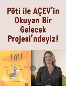 Pöti ile AÇEV’in Okuyan Bir Gelecek Projesi’ndeyiz!