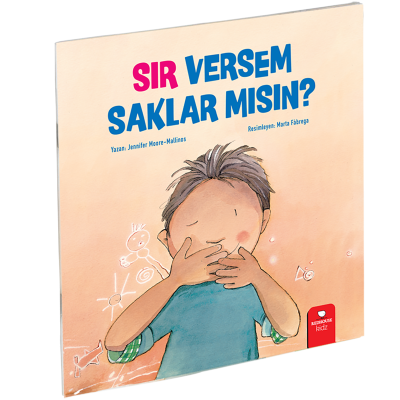 Çocuklarımızla Konuşalım-Sır Versem Saklar mısın?