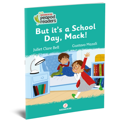 Peapod Readers -3: But its a School Day, Mack